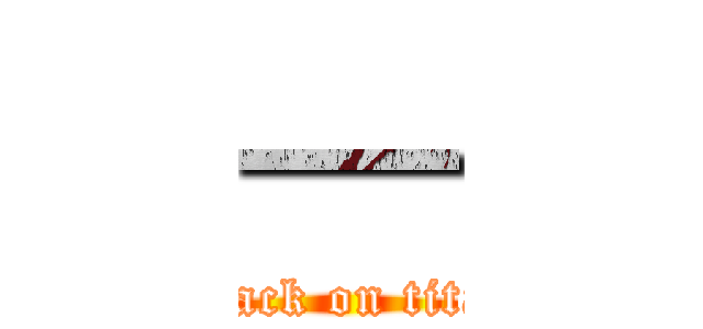 — (attack on titan)