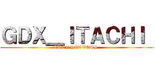 ＧＤＸ＿ＩＴＡＣＨＩ  (ABONNEZ VOUS )