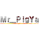 Ｍｒ＿ＰｉｇＹａ (So_Nice)