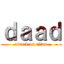 ｄａａｄ (attack on titan)