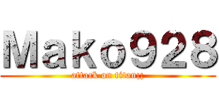 Ｍａｋｏ９２８ (attack on titan¡¡)