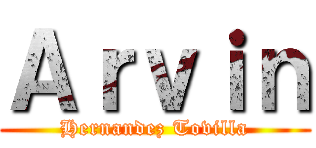 Ａｒｖｉｎ (Hernandez Tovilla)