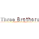 Ｔｈｒｅｅ Ｂｒｏｔｈｅｒｓ (Attack on Scoria)