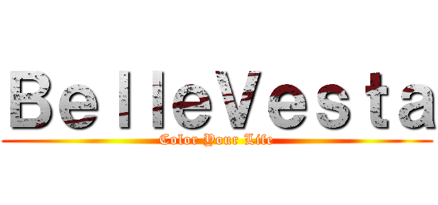 ＢｅｌｌｅＶｅｓｔａ (Color Your Life)