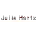 Ｊｕｌｉａ Ｈｅｒｔｚ ()