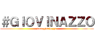 ＃ＧＩＯＶＩＮＡＺＺＯ (vota giovinazzo)
