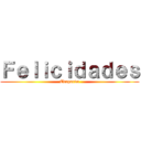 Ｆｅｌｉｃｉｄａｄｅｓ (Edupardo)