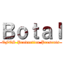 Ｂｏｔａｌ (EFES Production Presents)