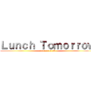 Ｌｕｎｃｈ Ｔｏｍｏｒｒｏｗ (2012-2013 2A)