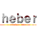 ｈｅｂｅｒ (attack on titan)