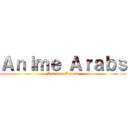 Ａｎｉｍｅ Ａｒａｂｓ (Ramadan Kareem)