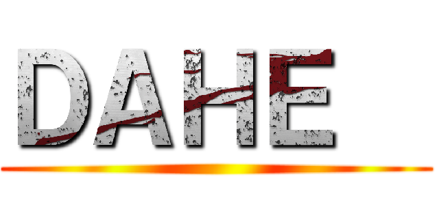 ＤＡＨＥ   ()