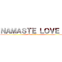 ＮＡＭＡＳＴＥ ＬＯＶＥ ２ (Attack on Indian)
