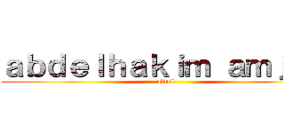 ａｂｄｅｌｈａｋｉｍ ａｍｊａｄ (abdel)