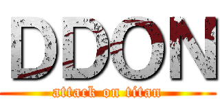 ＤＤＯＮ (attack on titan)