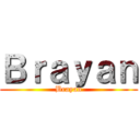 Ｂｒａｙａｎ (Brayan)