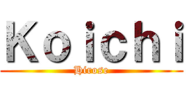 Ｋｏｉｃｈｉ (Hirose)
