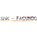 ＳＮＫ － ＦＡＣＵＮＤＯ (attack on titan)