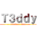 Ｔ３ｄｄｙ (attack on titan)