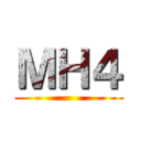 ＭＨ４ ()