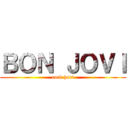 ＢＯＮ ＪＯＶＩ (rock hart)