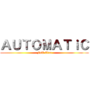 ＡＵＴＯＭＡＴｉＣ (FsT Clan)