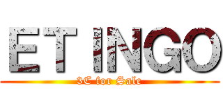 ＥＴＩＮＧＯ (3C for Sale)