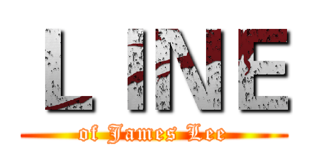 ＬＩＮＥ (of James Lee)
