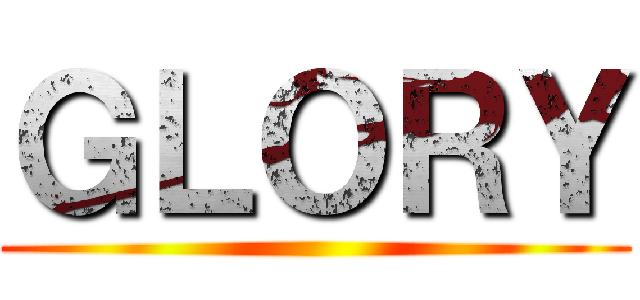 ＧＬＯＲＹ ()