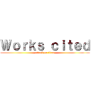 Ｗｏｒｋｓ ｃｉｔｅｄ (attack on titan)