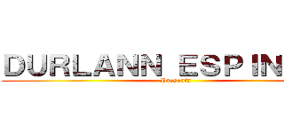 ＤＵＲＬＡＮＮ ＥＳＰＩＮＯＺＡ (Presenta)