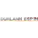 ＤＵＲＬＡＮＮ ＥＳＰＩＮＯＺＡ (Presenta)