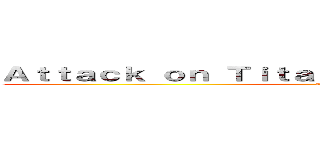 Ａｔｔａｃｋ ｏｎ Ｔｉｔａｎ： Ｐａｙｅｄ Ｖｅｒｓｉｏｎ (EA Games)