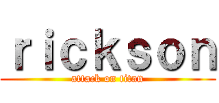 ｒｉｃｋｓｏｎ (attack on titan)