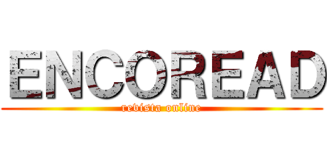 ＥＮＣＯＲＥＡＤ (revista online)