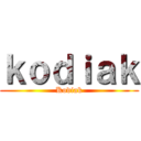 ｋｏｄｉａｋ (Kodiak)