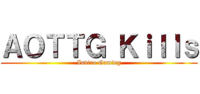 ＡＯＴＴＧ Ｋｉｌｌｓ (Inviro Gaming)