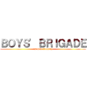 ＢＯＹＳ' ＢＲＩＧＡＤＥ (!st Sibu Company)