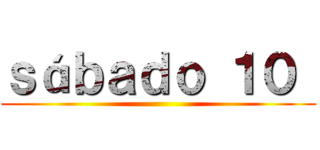 ｓáｂａｄｏ １０  ()