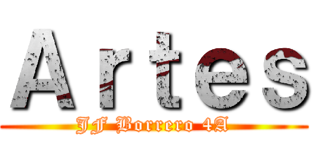 Ａｒｔｅｓ (JF Borrero 4A)