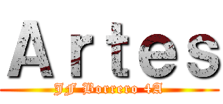 Ａｒｔｅｓ (JF Borrero 4A)