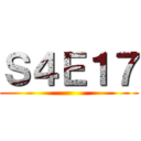 Ｓ４Ｅ１７ ()