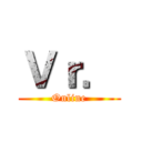 Ｖｒ． (Online)