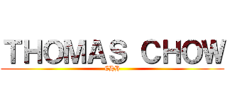 ＴＨＯＭＡＳ ＣＨＯＷ (CHH)