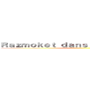 Ｒａｚｍｏｋｅｔ ｄａｎｓ ｌｅ ｐｏｒｔａｉｌ ２ ()