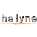 ｈｅｌｙｎｅ (helyne)