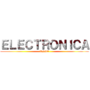 ＥＬＥＣＴＲＯＮＩＣＡ (UNSA)