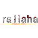 ｒａｉｌａｈａ (attack on titan)