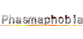 Ｐｈａｓｍａｐｈｏｂｉａ (Carmen Winstead)