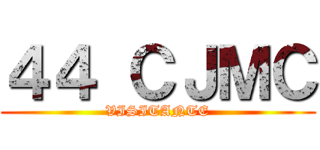 ４４ ＣＪＭＣ (VISITANTE)